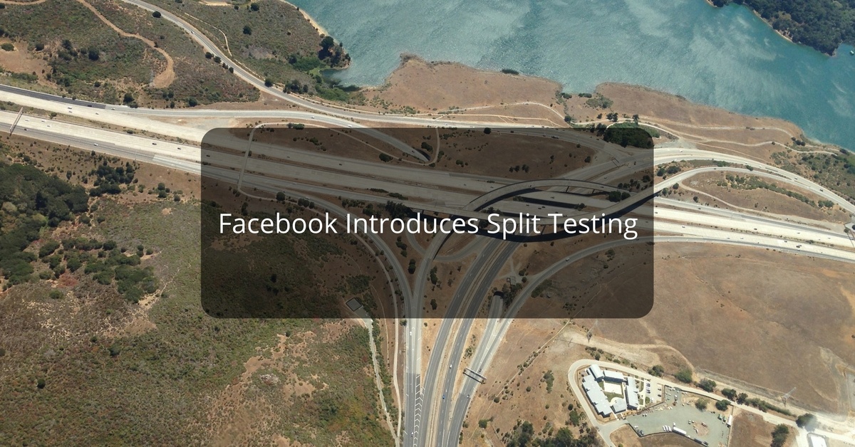 Facebook Introduces Split Testing